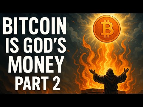 BITCOIN IS GOD&#039;S MONEY PART 2 - PROOF OF WORK AS SANCTIFICATION